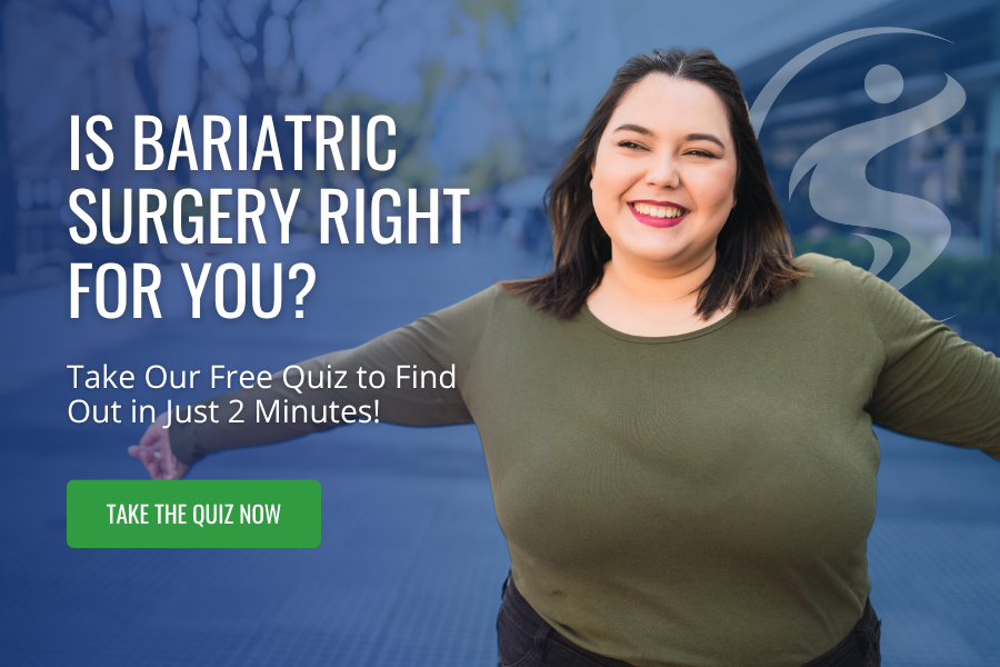 Is Bariatric Surgery Right For You? Take our free quiz to find out in just 2 minutes!